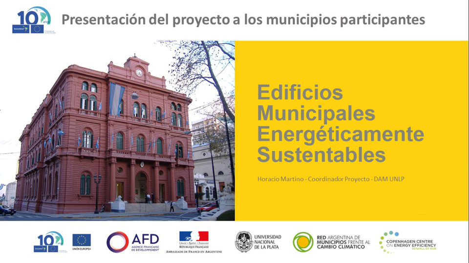 Presentación del proyecto “Edificios Municipales Energéticamente Sustentables” a los municipios participantes.
Por Horacio Martino
Director de Asuntos Municipales UNLP
